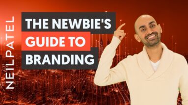 A Detailed, Newbie’s Guide to Building Your Brand in 2020