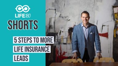 5 Steps to More Life Insurance Leads in 2021 (SHORT)