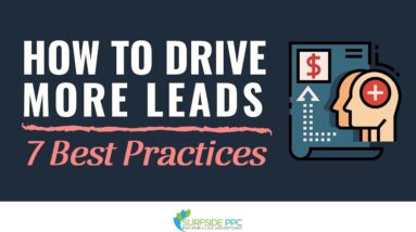 How To Drive More Leads - 7 Best Practices 10 How To Drive More Leads - 7 Best Practices