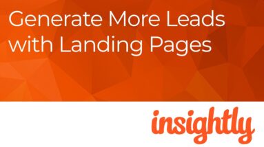 Insightly—Generate More Leads with Landing Pages