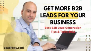 Get More B2B Leads | Best B2B Lead generation Tips & Tools 2022 [Best B2B Service Provider]