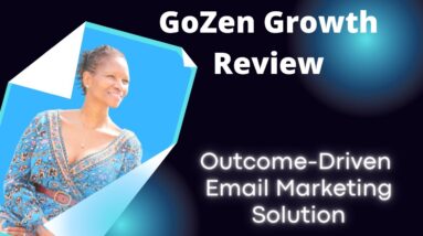 GoZen Growth Email Marketing Review | Boost Sales, Increase Customer Value, and Grow Your Business