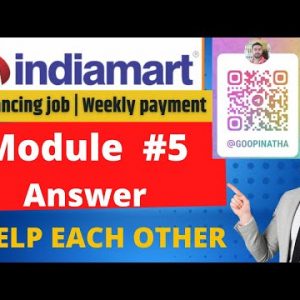 indiamart freelance tele associate Modul 5 Answer | Part time full time job