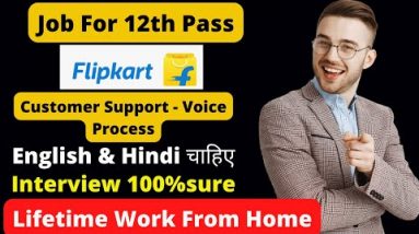 Flipkart Work From Home Job | Voice Process 😍| Jobs For 12th Pass | Latest Jobs For Freshers