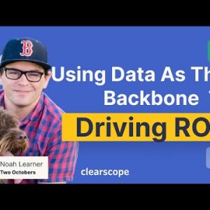 Using Data as the Backbone to Driving ROI: Noah Learner (Two Octobers)